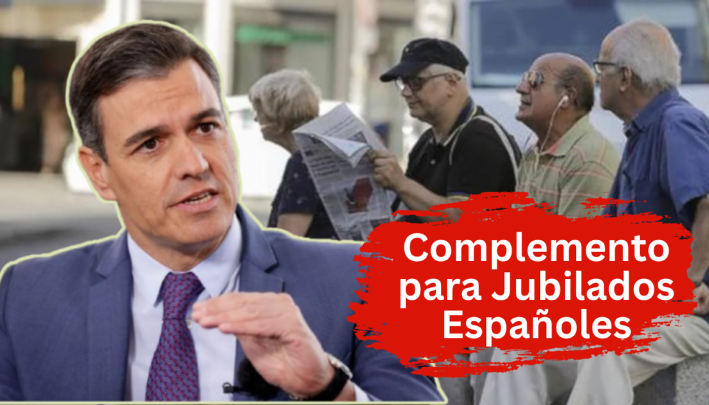 Complemento para Jubilados Españoles: Cómo Solicitarlo y Cuándo se Paga en 2025