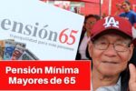 Pensión Mínima Mayores de 65: Aumento Confirmado y Calendario de Pagos